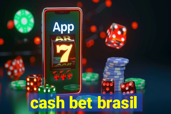 cash bet brasil